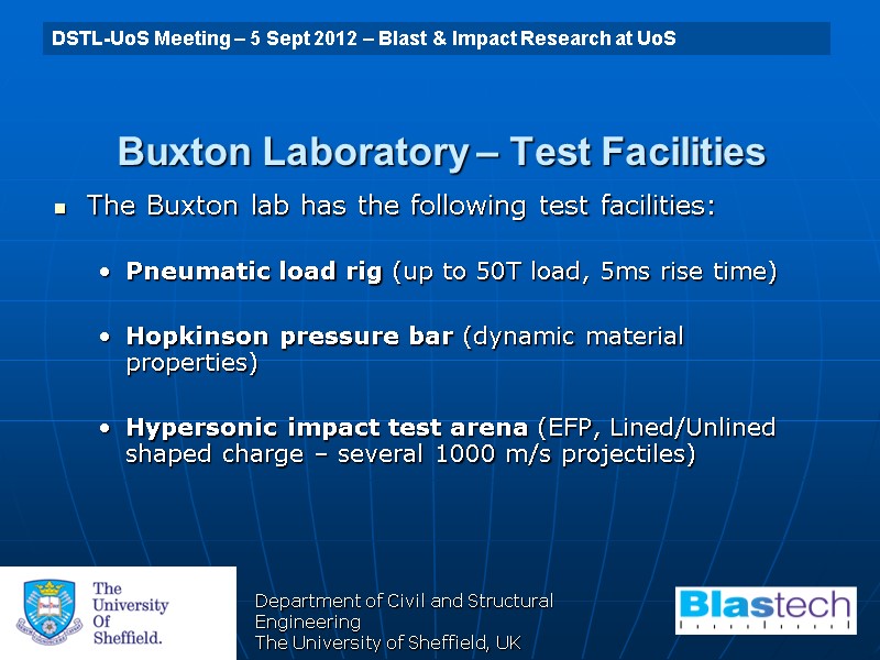 Department of Civil and Structural Engineering The University of Sheffield, UK Buxton Laboratory –
